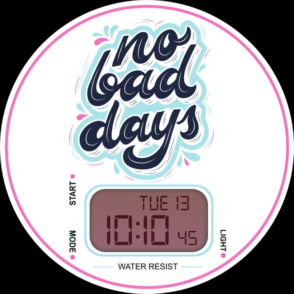 No Bad Days...